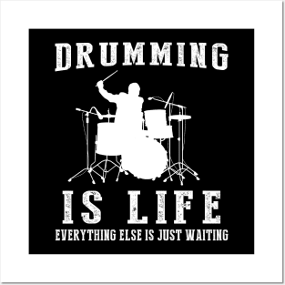 Drumming is Life: Where Waiting Finds Its Rhythm! Posters and Art